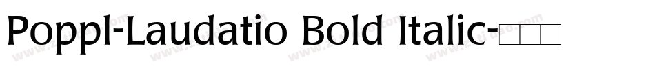 Poppl-Laudatio Bold Italic字体转换